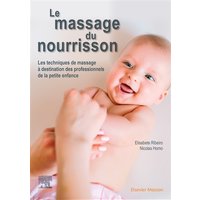 Le massage du nourrisson : les techniques de massage à destination des professionnels de la petite enfance
