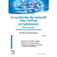 Le syndrome dys-exécutif chez l'enfant et l'adolescent : répercussions scolaires et comportementales