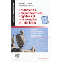 Les thérapies comportementales, cognitives et émotionnelles en 150 fiches - + Les Boîtes à outils numériques du praticien