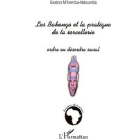 Les Bakongo et la pratique de la sorcellerie : ordre ou désordre social