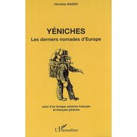 Yéniches : les derniers nomades d'Europe. Lexique yéniche-français et français-yéniche