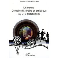 L'épreuve domaine littéraire et artistique au BTS audiovisuel