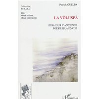 La Völuspa : essai sur l'ancienne poésie islandaise