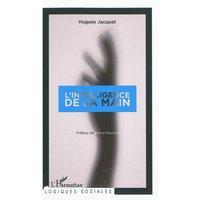 L'intelligence de la main : l'artisanat d'excellence à l'ère de sa reproductibilité technique