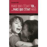 Parce que c'était toi... parce que c'était nous : le combat de mon enfant handicapé