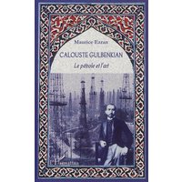 Calouste Gulbenkian : le pétrole et l'art