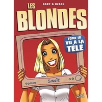 Les blondes. Vol. 18. Vu à la télé