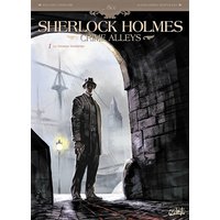 Sherlock Holmes : Crime Alleys. Vol. 1. Le premier problème