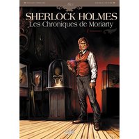 Sherlock Holmes : les chroniques de Moriarty. Vol. 1. Renaissance