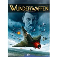 Wunderwaffen : intégrale. Vol. 1. Tomes 1 à 3