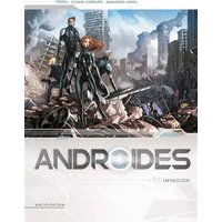 Androïdes. Vol. 3. Invasion