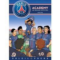 Paris Saint-Germain Academy : le roman officiel. Vol. 2. Rivalités