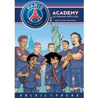 Paris Saint-Germain Academy : le roman officiel. Destination New York !