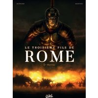 Le troisième fils de Rome. Vol. 1. Martius