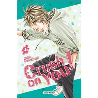 Crush on you !. Vol. 4