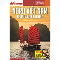 Guide Baie D'along / Nord Vietnam 2019/2020 Carnet Petit Futé