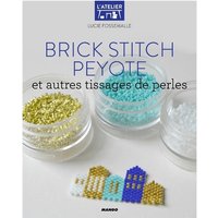 Brick stitch, peyote et autres techniques de tissages de perles