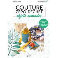 Couture zéro déchet objets nomades - 10 créations pour révolutionner votre vie !