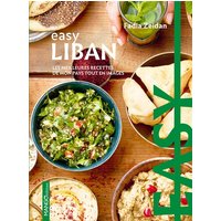 Easy Liban - Les meilleures recettes de mon pays tout en images