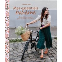 Mes essentiels bohème : 18 modèles à coudre pour toutes les occasions