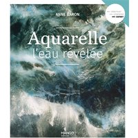 Aquarelle : l'eau révélée