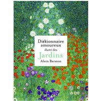 Dictionnaire amoureux illustré des jardins
