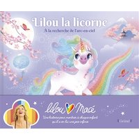 Lilou la licorne - À la recherche de l'arc-en-ciel