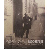 Modernisme ou modernité : les photographes du cercle de Gustave Le Gray