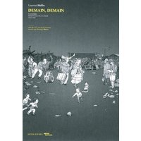 Demain, demain : Nanterre, bidonville de la folie, 1962-1966. 127, rue de la Garenne