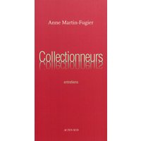 Collectionneurs : entretiens