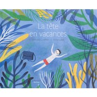 La tête en vacances