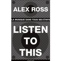 Listen to this : la musique dans tous ses états