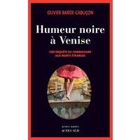 Humeur noire à Venise - Une enquête du commissaire aux morts étranges