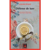 Défense de tuer - Une enquête de l'inspecteur-chef Armand Gamache
