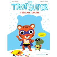 Les Trop Super - Tyranik l'ours