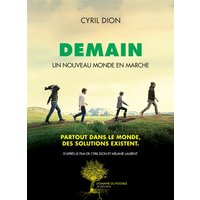 Demain, un nouveau monde en marche : partout dans le monde, des solutions existent