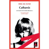 Les visages de Victoria Bergman. Vol. 3. Catharsis