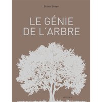Le Génie de l'arbre - Visages, paysages, usages