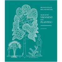 Mais d'où viennent les plantes ?