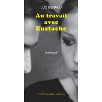 Au travail avec Eustache - (making of)