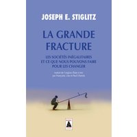 La grande fracture : les sociétés inégalitaires et ce que nous pouvons faire pour les changer
