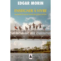 Enseigner à vivre : manifeste pour changer l'éducation