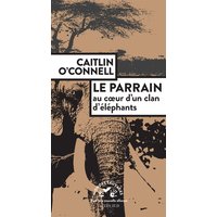 Le parrain : au coeur d'un clan d'éléphants