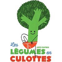 Les légumes en culottes