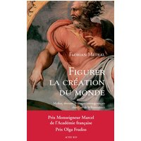 Figurer la création du monde : mythes, discours et images cosmogoniques dans l'art de la Renaissance