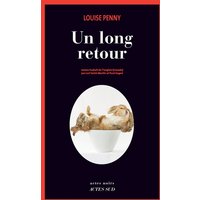 Une enquête de l'inspecteur-chef Armand Gamache. Un long retour