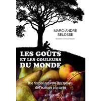 Les goûts et les couleurs du monde : une histoire naturelle des tannins, de l'écologie à la santé