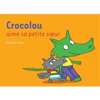 Crocolou aime sa petite soeur