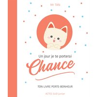 Un jour je te porterai chance : ton livre porte-bonheur