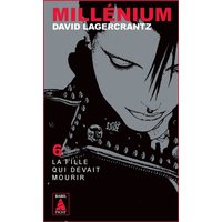 Millénium. Vol. 6. La fille qui devait mourir